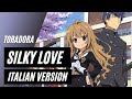 【Toradora】Silky Heart ~Italian Version~