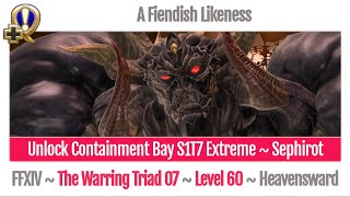 FFXIV Unlock Containment Bay S1T7 Extreme ~ Sephirot ~ A Fiendish Likeness ~ The Warring Triad FFXIV Unlock Containment Bay S1T7 Extreme ~ Sephirot ~ A Fiendish Likeness ~ The Warring Triad