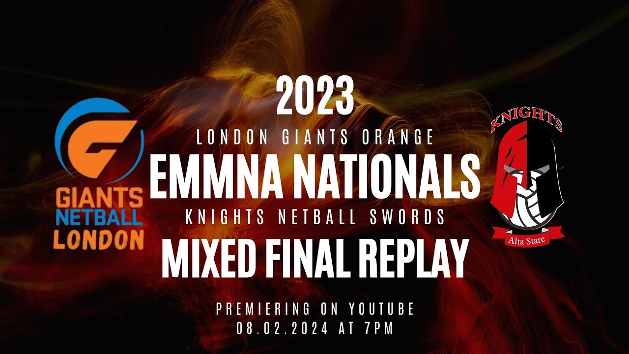 EMMNA Nationals 2023 Mixed Final: London Giants Orange vs Knights Netball Swords
