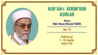 Hasan Hüseyin VAROL - AŞIR 12 - Fetih Suresi 1 - 10. Ayetler