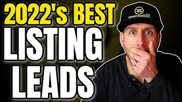 These Will Be The BEST Listing Lead Sources in 2022!