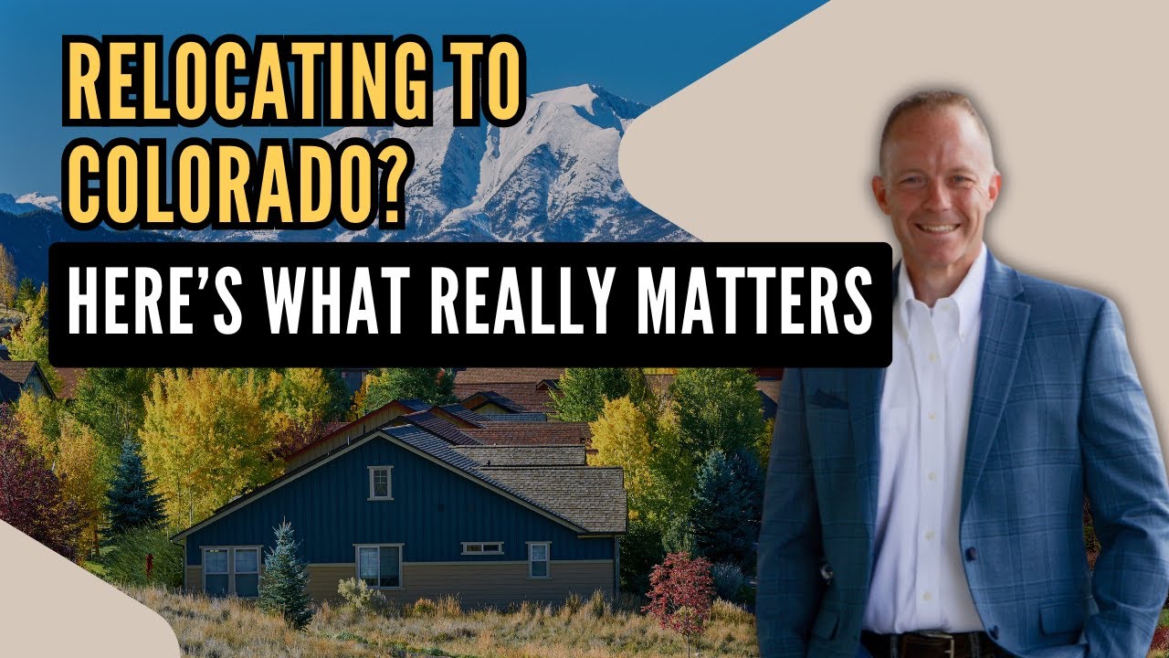 Relocating to Colorado - Here's what really matters