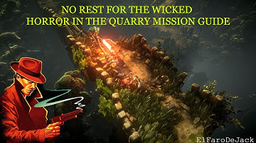 NO REST FOR THE WICKED HORROR IN THE QUARRY MISSION GUIDE
