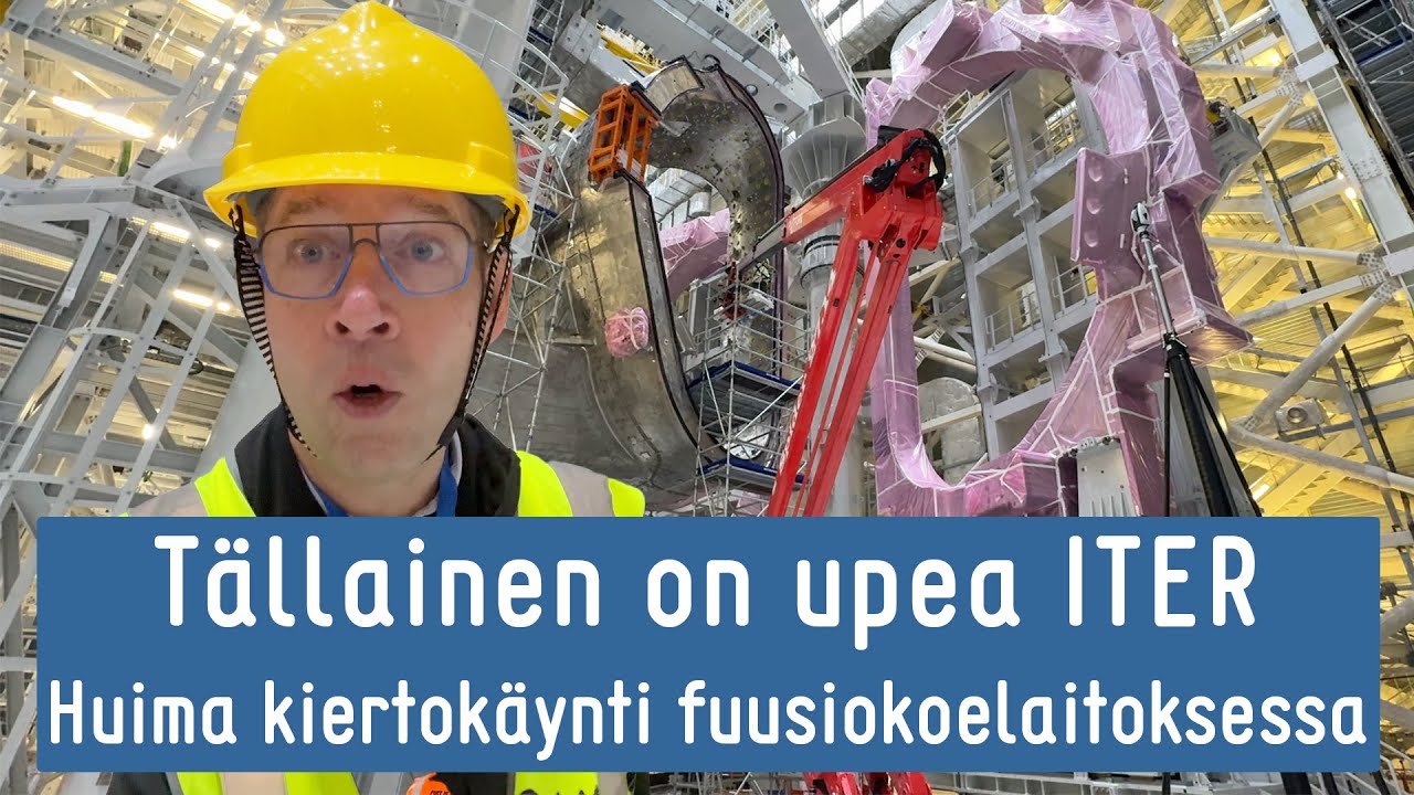 Tällainen on maailman suurin fuusiokoelaitos ITER – tule mukaan kiertokäynnille