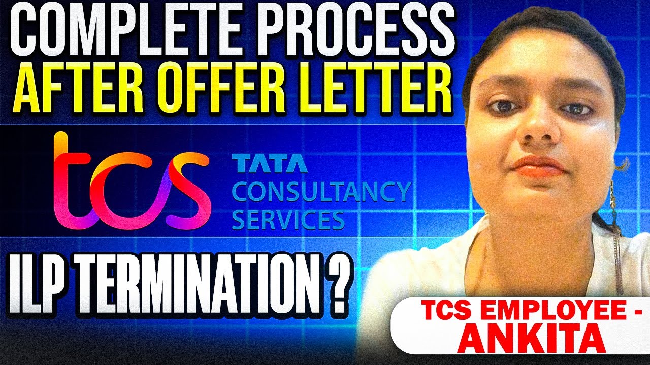 🔥TCS Employee - Complete Process After Offer Letter | ILP Termination | TCS Eomployee🔥