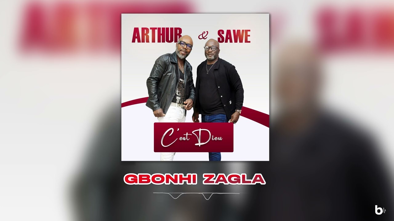 Arthur & Sawe - Gbonhi Zagla
