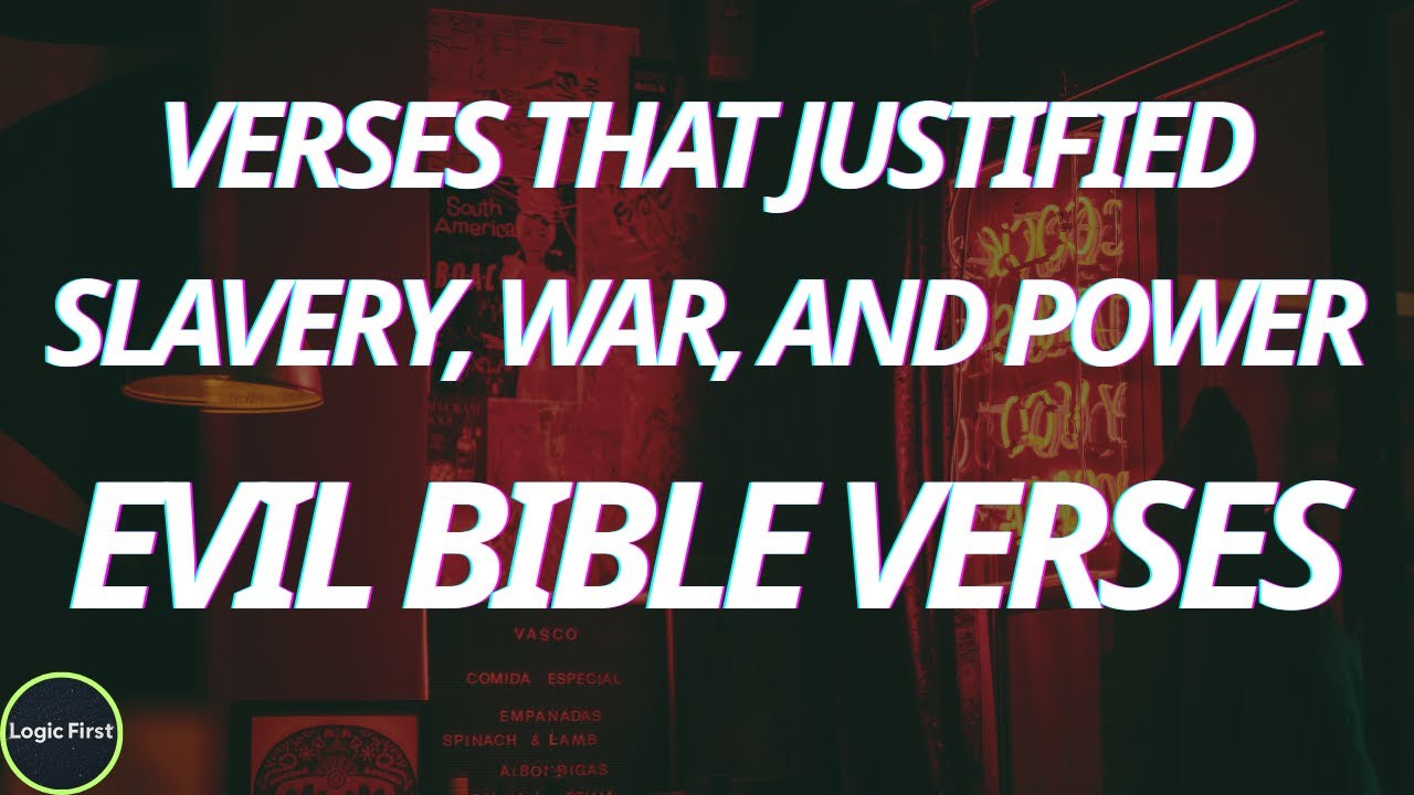 Verses That Justified Slavery, War, and Power   Evil Bible Verses