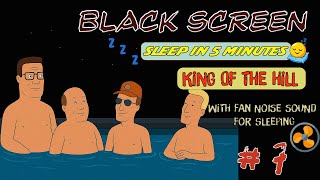  King Of The Hill   Episodes  With Fan Noise Sounds For Sleeping Black Screen