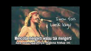 Iwan fals _ Makna hidup ini