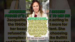 Jacqueline Bisset’s Late Success Proves It’s Never Too Late to Win Big