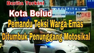 Terkini! Pemandu Teksi Warga Emas di Tumbuk Penunggang Motosikal di Kota Belud screenshot 5