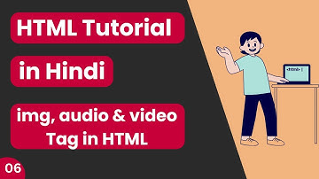 IMG, AUDIO & VIDEO Tags in HTML5 || Inserting Audio & Video on Webpage || Learn HTML5 Tags