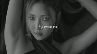 mamamoo - hip (remix ver) // slowed + reverb