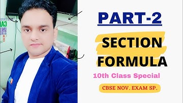 Section Formula-Coordinate Geometry || Class 10 Maths || 3D Geometry || Class 11 Maths || CBSE MATH