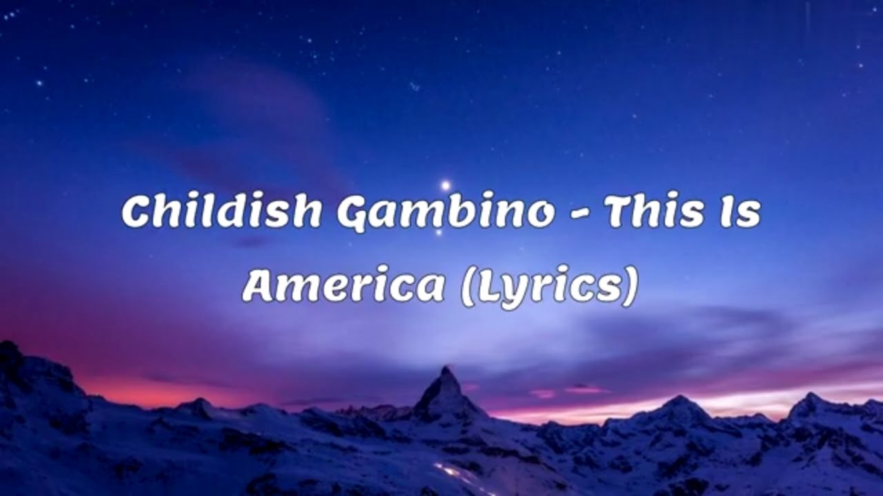 Childish Gambino This Is America Lyrics YouTube Childish gambino this is america lyrics youtube