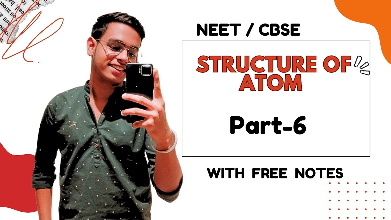 "Structure of Atom Part 6 ⚛ | Class 11 Chemistry | NEET Foundation Booster"