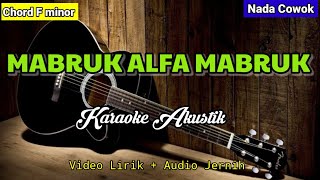 Mabruk Alfa Mabruk | Karaoke Akustik | Nada Cowok