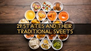 Sweets from Different States of India | 29 States and their Traditional Sweets (INDIA)