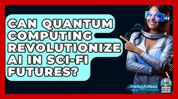 Can Quantum Computing Revolutionize AI In Sci-fi Futures? - The SciFi Reel