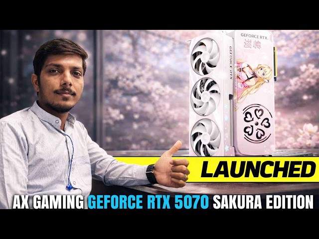 AX Gaming GeForce RTX 5070 Sakura Edition Launched - Explained All
