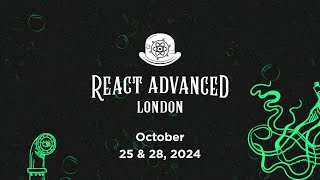 React Advanced 2024 on Oct 25&28, 2024