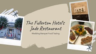 The Fullerton Hotel Jade Restaurant Wedding Banquet Food Tasting