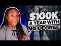 5 JOBS THAT PAY $100K A YEAR OR MORE WITH NO DEGREE!