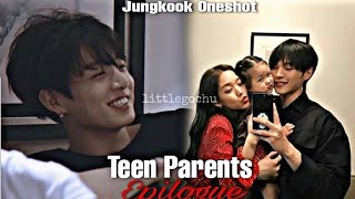 [☁️Jungkook Oneshot] 𝑻𝒆𝒆𝒏 𝑷𝒂𝒓𝒆𝒏𝒕𝒔; 𝑬𝒑𝒊𝒍𝒐𝒈𝒖𝒆