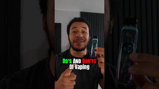 Do’s And Don’ts Of Vaping ✅
