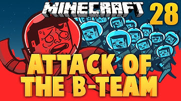 MINECRAFT ★ ATTACK OF THE B TEAM [Ep. 28]