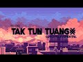 TAK TUN TUANG [COVER INSTRUMENTAL]