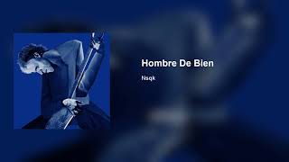 Nsqk – Hombre De Bien