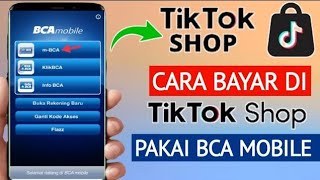 TERBARU! Cara Bayar di TikTok Shop Pakai BCA mobile | belanja di tiktok shop bayar via m banking bca
