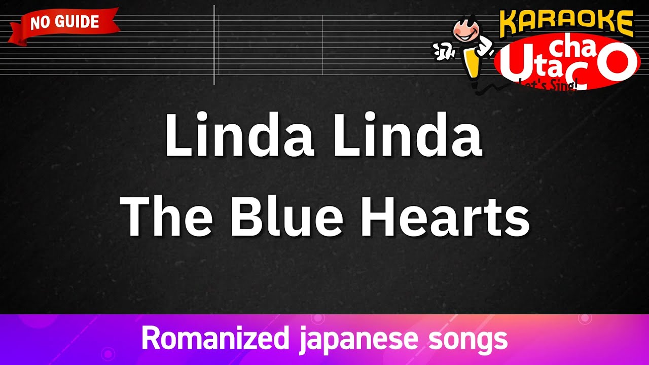 Linda Linda – The Blue Hearts (Romaji Karaoke no guide) - YouTube