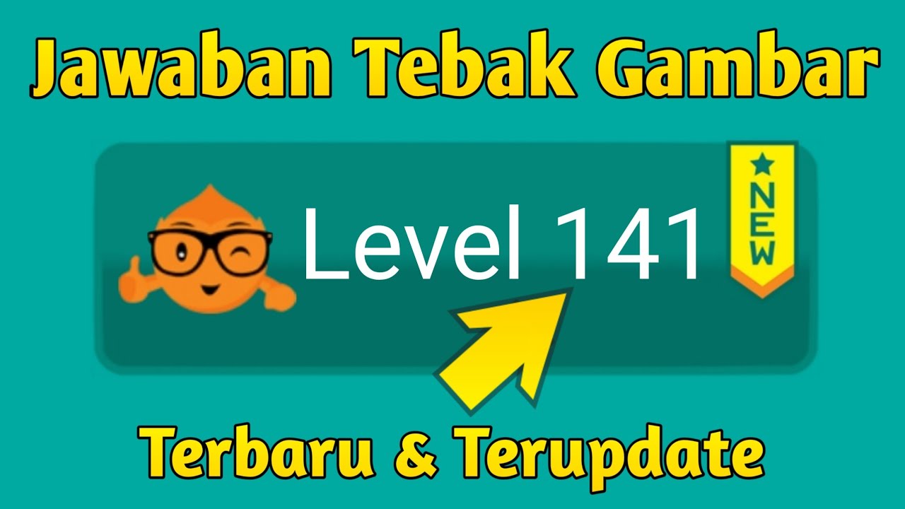Kunci Jawaban Tebak Gambar Level 141 Terbaru 2021 Youtube