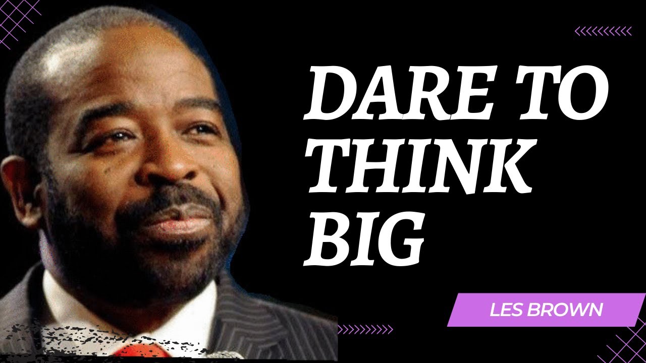 Les Brown Quotes | Life Success | Motivation | Think Big