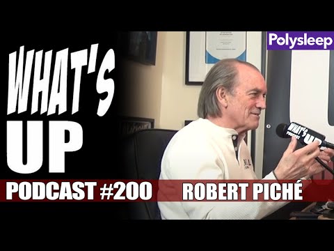 What&rsquo;s Up Podcast 200 Robert Piché