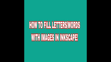 How to create picture words/letters in Inkscape. How to fill words with images