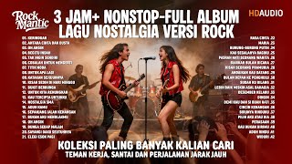 Download Lagu 3 𝐉𝐚𝐦+ 𝐍𝐎𝐍𝐒𝐓𝐎𝐏 - 40 𝐁𝐞𝐬𝐭 𝐋𝐚𝐠𝐮-𝐋𝐚𝐠𝐮 𝐍𝐨𝐬𝐭𝐚𝐥𝐠𝐢𝐚 𝐕𝐞𝐫𝐬𝐢 𝐑𝐎𝐂𝐊 𝐂𝐎𝐕𝐄𝐑 2025 + 𝐋𝐢𝐫𝐢𝐤 MP3