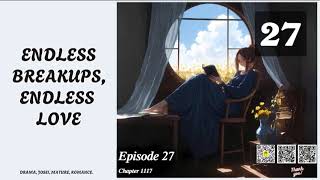 Endless Breakups, Endless Love   Episode 27 Audio   Li Mei's Sword of Destiny Audiobook