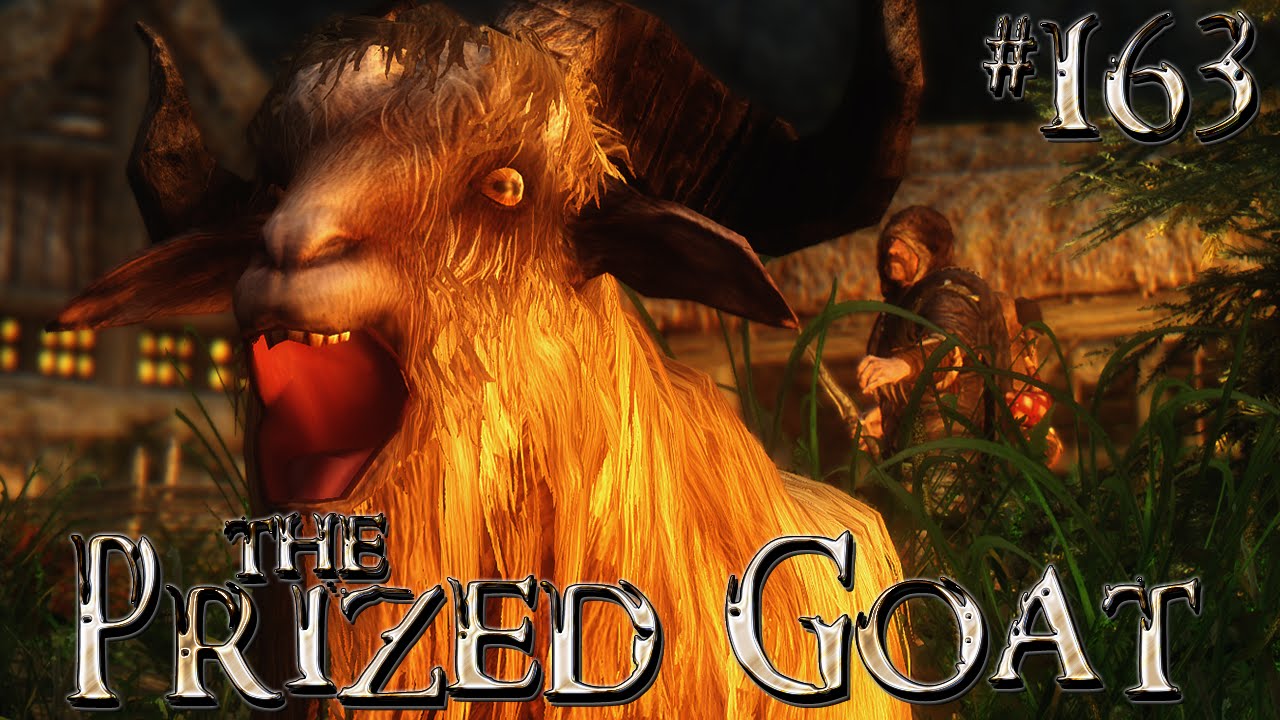 Let's Play Skyrim Part 163 THE PRIZED GOAT YouTube
