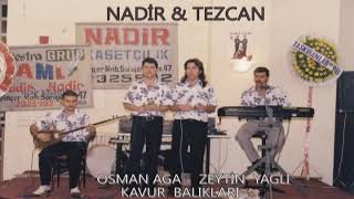 nadir tezcan oyun havaları - osmanağa zeytinyağlı kavurbalıkları potpori oyun havaları