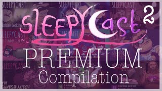 SleepyCast - PREMIUM Compilation (Best Moments Of All Time) PART 2