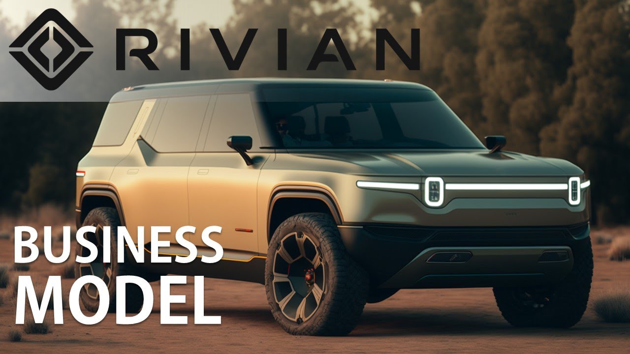 Rivian Business Model and Valuation
