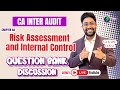 Lec 9- CA Inter Audit Ch 3 Risk Assessment &amp; Internal Control, SA 610, ICOFR  Question Bank