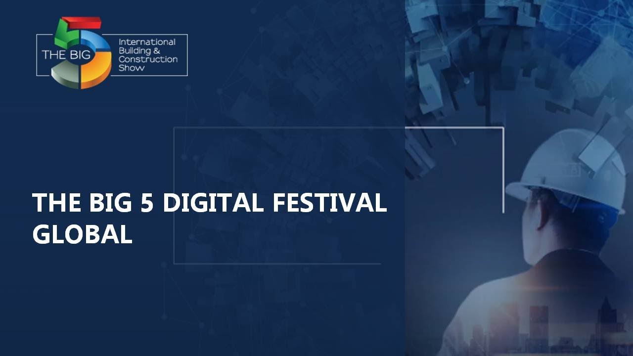 The Big 5 Digital Festival Global - The Big 5 Exhibition