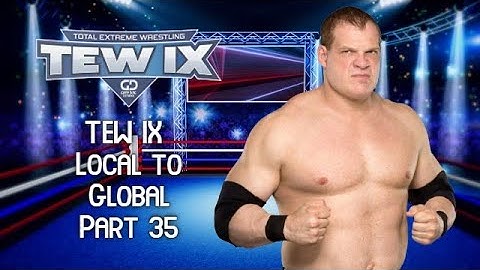 THAT'S GOTTA BE.... KANE? | TEW IX | Local to Global | Real World Mod | Episode 35