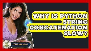 Why Is Python String Concatenation Slow? - Python Code School