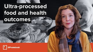 Ultraprocessed foods and health outcomes