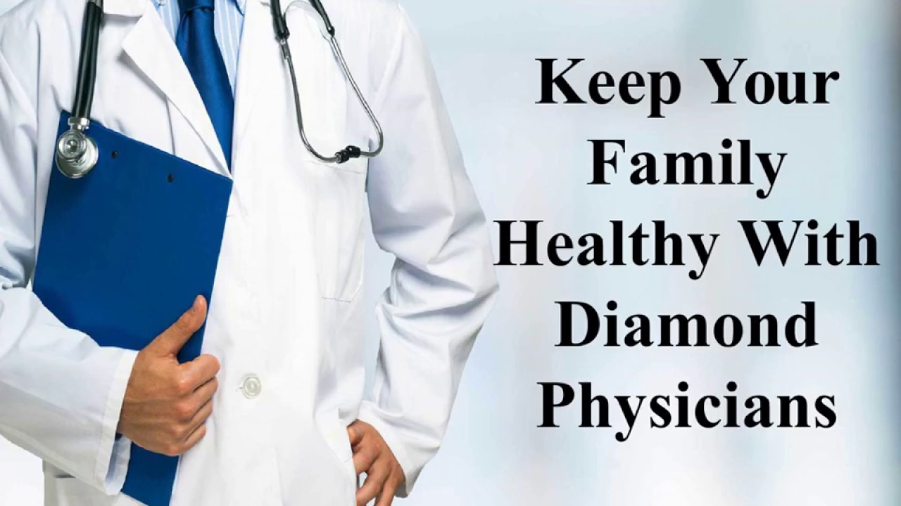 Complete Healthcare Service for your Family by Diamond Physicians.